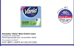 Monoprix VANIA Serviettes Maxi Confort super offre