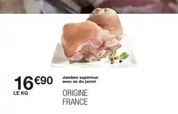 Monoprix Jambon supérieur avec os du jarret offre