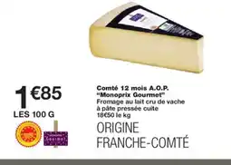 Monoprix MONOPRIX GOURMET Comté 12 mois A.O.P offre