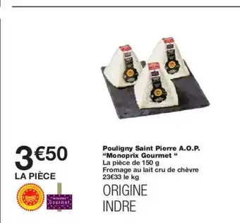 Monoprix MONOPRIX GOURMET Pouligny Saint Pierre A.O.P. offre