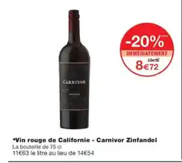 Monoprix Vin rouge de Californie - Carnivor Zinfandel offre