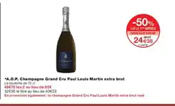 Monoprix A.O.P. Champagne Grand Cru Paul Louis Martin extra brut offre
