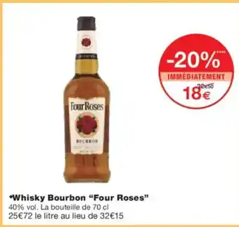 Monoprix FOUR ROSES Whisky Bourbon offre