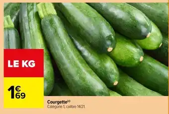 Carrefour Courgette offre