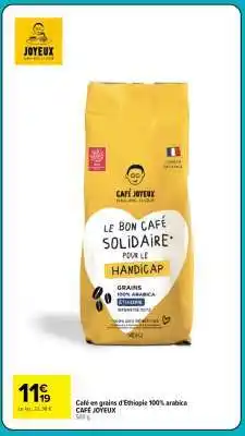 Carrefour Market Café en grains d'Éthiopie 100% arabica CAFÉ JOYEUX offre