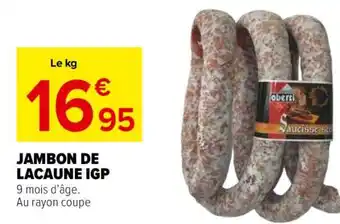 Carrefour Market JAMBON DE LACAUNE IGP offre