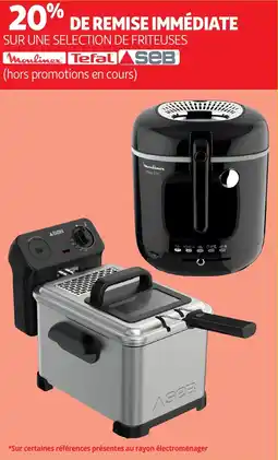 Auchan MOULINEX TEFAL SEB Sur une selection de friteuses offre