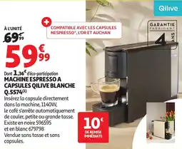Auchan QILIVE Machine espresso a capsules blanche q.5574 offre