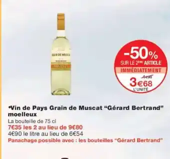 Monoprix GÉRARD BERTRAND Vin de pays Grain de Muscat moelleux offre