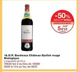Monoprix A.O.P. Bordeaux Château Quillet rouge Biologique offre