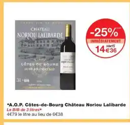 Monoprix A.O.P. Côtes-de-Bourg Château Noriou Lalibarde offre
