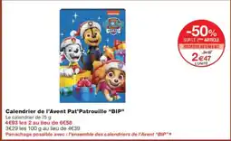 Monoprix BIP Calendrier de l'Avent Pat'Patrouille offre