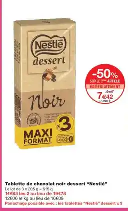 Monoprix NESTLÉ Tablette de chocolat noir dessert offre