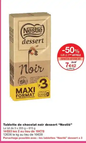 Monoprix NESTLÉ Tablette de chocolat noir dessert offre