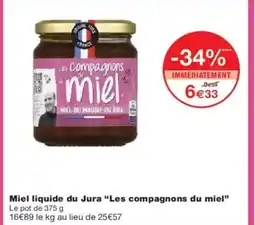Monoprix LES COMPAGNONS DU MIEL Miel liquide du Jura offre