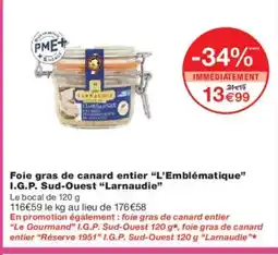 Monoprix LARNAUDIE Foie gras de canard entier L'Emblématique I.G.P. Sud-Ouest offre