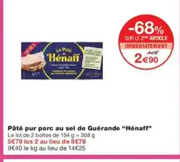 Monoprix HÉNAFF Pâté pur porc au sel de Guérande offre