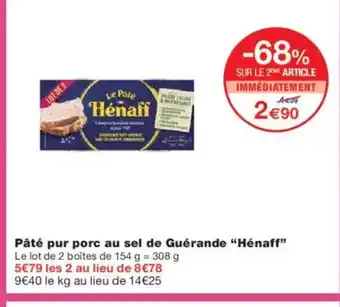Monoprix HÉNAFF Pâté pur porc au sel de Guérande offre