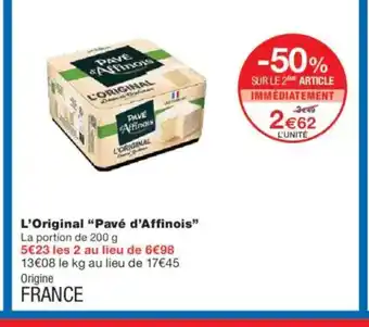 Monoprix PAVÉ D'AFFINOIS L'Original offre