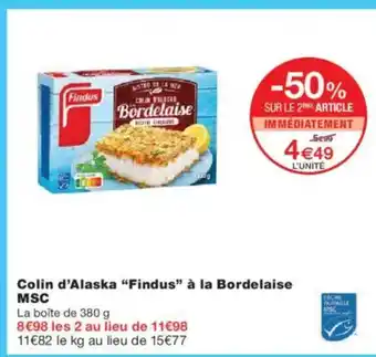 Monoprix FINDUS Colin d'Alaska à la Bordelaise MSC offre