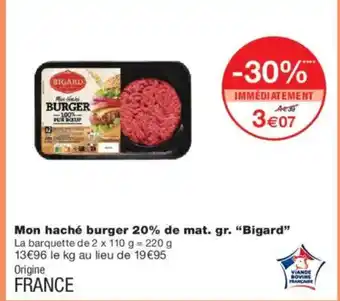 Monoprix BIGARD Mon haché burger 20% de mat. gr. offre