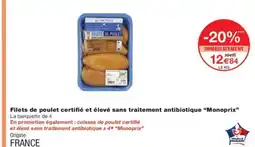Monoprix MONOPRIX Filets de poulet certifié et élevé sans traitement antibiotique offre