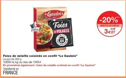 Monoprix LE GAULOIS Foies de volaille cuisinés en confit offre