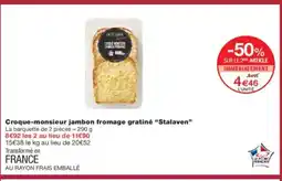 Monoprix STALAVEN Croque-monsieur jambon fromage gratiné offre