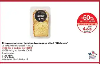 Monoprix STALAVEN Croque-monsieur jambon fromage gratiné offre