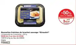 Monoprix GIRAUDET Quenelles fraîches de brochet sauvage offre