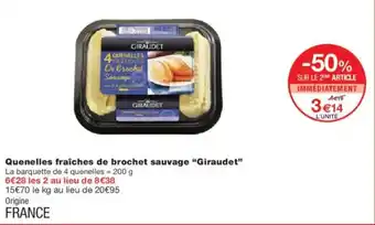 Monoprix GIRAUDET Quenelles fraîches de brochet sauvage offre
