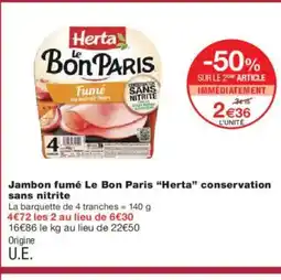 Monoprix HERTA Jambon fumé Le Bon Paris conservation sans nitrite offre