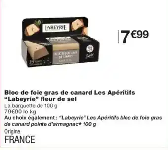 Monoprix LABEYRIE Bloc de foie gras de canard Les Apéritifs fleur de sel offre