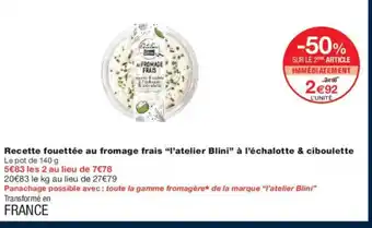 Monoprix L'ATELIER BLINI Recette fouettée au fromage frais à l'échalotte & ciboulette offre