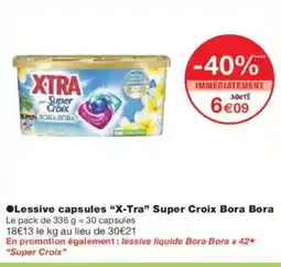 Monoprix X-TRA Lessive capsules Super Croix Bora Bora offre