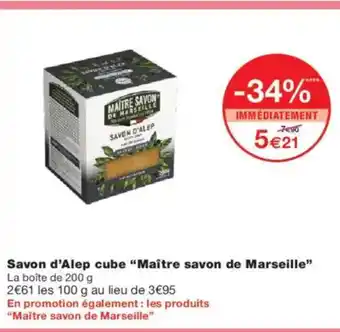 Monoprix MAITRE SAVON DE MARSEILLE Savon d'Alep cube offre