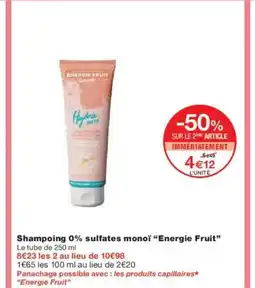 Monoprix ENERGIE FRUIT Shampoing 0% sulfates monoï offre
