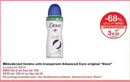 Monoprix DOVE Déodorant femme anti-transpirant Advanced Care original offre