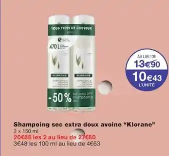 Monoprix KLORANE Shampoing sec extra doux avoine offre