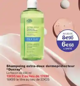 Monoprix DUCRAY Shampoing extra-doux dermoprotecteur offre