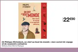 Monoprix Philippe Etchebest, un chef au bout du monde : mon carnet de voyage et de souvenirs culinaires offre