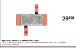 Monoprix LIVOO Appareil à raclette 2 personnes offre
