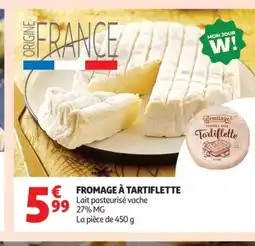 Auchan Supermarché Fromage à tartiflette offre