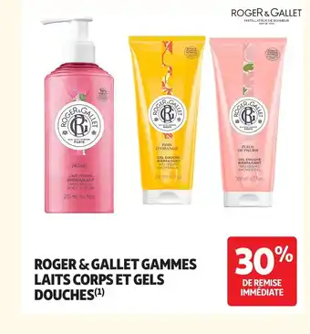 Auchan ROGER & GALLET Gammes lait corps et gels douches offre