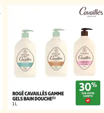 Auchan Rogé cavaillès gamme gels bain douche offre