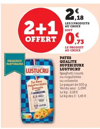 Hyper U LUSTUCRU Pates qualite superieure offre