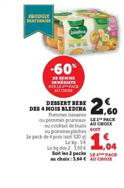 Hyper U BLEDINA Dessert bebe des 4 mois offre