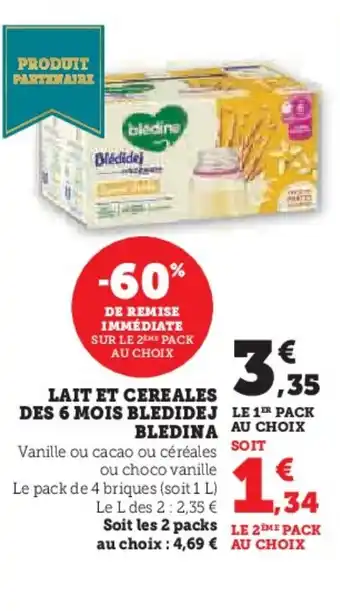 Hyper U BLEDINA Lait et cereales des 6 mois bledidej offre