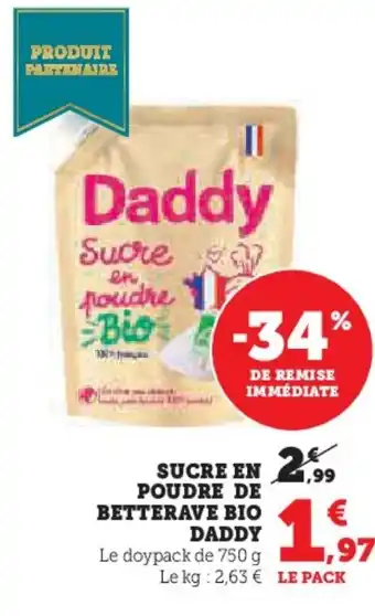 Hyper U DADDY Sucre en poudre de betterave bio offre
