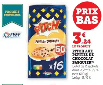 Hyper U PASQUIER Pitch aux pepites de chocolat offre